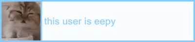 light blue userbox with a pastel blue border and pastel blue text that reads 'this user is eepy' on the left is an image of the eepy cat