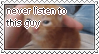 stamp of a tiny orange kitten that reads 'never listen to this guy'