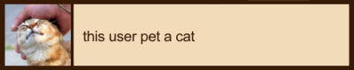 userbox that reads 'this user pet a cat'